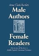 Livre Relié Male Authors, Female Readers de Anne Clark Bartlett