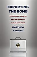 Fester Einband Exporting the Bomb von Matthew H. Kroenig