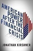 Fester Einband American Power After the Financial Crisis von Jonathan Kirshner