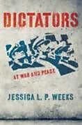 Fester Einband Dictators at War and Peace von Jessica L. P. Weeks