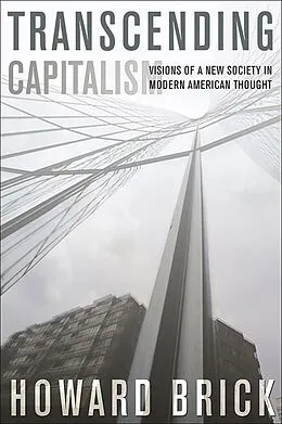 E-Book (epub) Transcending Capitalism von Howard Brick