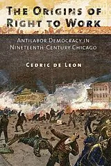 E-Book (epub) The Origins of Right to Work von Cedric De Leon