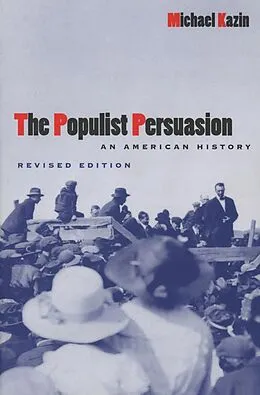 E-Book (epub) The Populist Persuasion von Michael Kazin