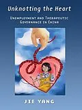 E-Book (pdf) Unknotting the Heart von Jie Yang