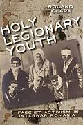 E-Book (epub) Holy Legionary Youth von Roland Clark