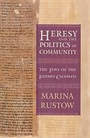 Couverture cartonnée Heresy and the Politics of Community de Marina Rustow