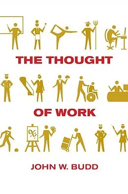 E-Book (epub) The Thought of Work von John W. Budd