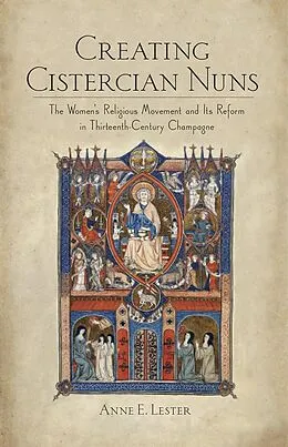 E-Book (epub) Creating Cistercian Nuns von Anne E. Lester