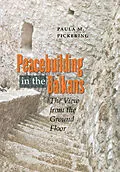 E-Book (pdf) Peacebuilding in the Balkans von Paula M. Pickering