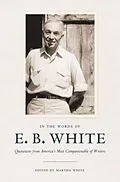 E-Book (epub) In the Words of E. B. White von E. B. White