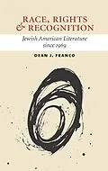 E-Book (epub) Race, Rights, and Recognition von Dean Franco