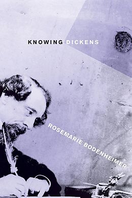 eBook (epub) Knowing Dickens de Rosemarie Bodenheimer