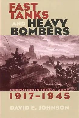 E-Book (epub) Fast Tanks and Heavy Bombers von David E. Johnson