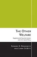 E-Book (epub) The Other Welfare von Edward D. Berkowitz, Larry DeWitt