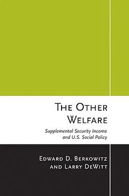 E-Book (epub) The Other Welfare von Edward D. Berkowitz, Larry DeWitt