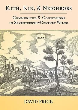 E-Book (epub) Kith, Kin, and Neighbors von David A. Frick