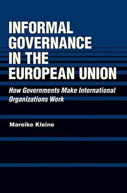 E-Book (epub) Informal Governance in the European Union von Mareike Kleine