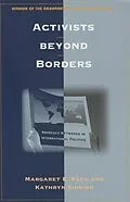 E-Book (epub) Activists beyond Borders von Margaret E. Keck, Kathryn A. Sikkink
