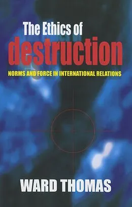 E-Book (epub) The Ethics of Destruction von Ward Thomas