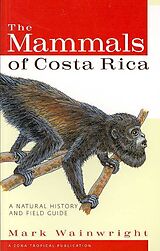 Kartonierter Einband The Mammals of Costa Rica von Mark Wainwright