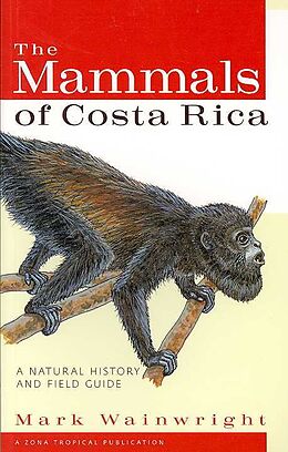 Couverture cartonnée The Mammals of Costa Rica de Mark Wainwright