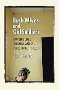Couverture cartonnée Bush Wives and Girl Soldiers de Chris Coulter