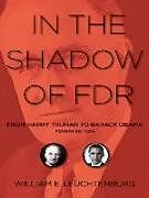 Couverture cartonnée In the Shadow of FDR de William E. Leuchtenburg