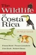 Kartonierter Einband The Wildlife of Costa Rica von Fiona A Reid, Twan Leenders, Jim Zook