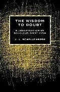 The Wisdom to Doubt