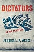 Kartonierter Einband Dictators at War and Peace von Jessica L. P. Weeks