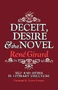 Couverture cartonnée Deceit, Desire, and the Novel de Ren? Girard, Rena(c) Girard, Rene Girard