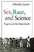 Couverture cartonnée Sex, Race, and Science de Edward J. Larson