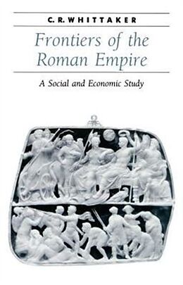 Kartonierter Einband Frontiers of the Roman Empire von C. R. Whittaker