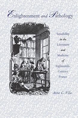 Couverture cartonnée Enlightenment and Pathology de Anne C. Vila