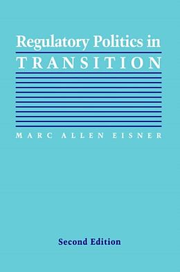 Couverture cartonnée Regulatory Politics in Transition de Marc Allen Eisner