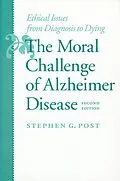 E-Book (epub) Moral Challenge of Alzheimer Disease von Stephen G. Post