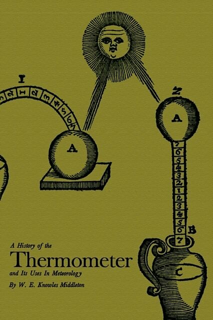A History of the Thermometer and Its Use in Meteorology