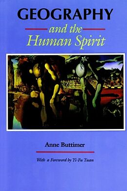 Couverture cartonnée Geography and the Human Spirit de Anne Buttimer, Yi-Fu Tuan