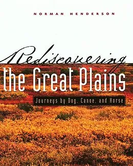 E-Book (epub) Rediscovering the Great Plains von Norman Scott Henderson