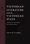 E-Book (epub) Victorian Literature and the Victorian State von Lauren M. E. Goodlad