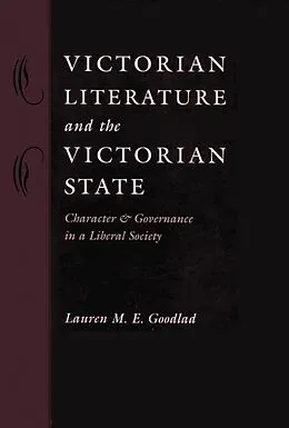 E-Book (epub) Victorian Literature and the Victorian State von Lauren M. E. Goodlad