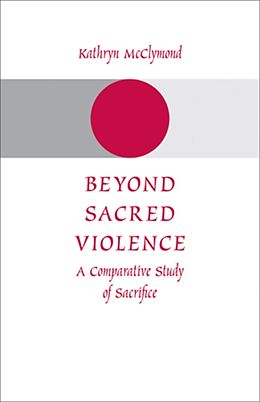Livre Relié Beyond Sacred Violence de Kathryn (Associate Professor, Georgia State University) McClymon