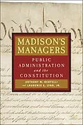 E-Book (epub) Madison's Managers von Anthony M. Bertelli, E. Jr. Lynn