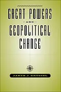 E-Book (epub) Great Powers and Geopolitical Change von Jakub J. Grygiel