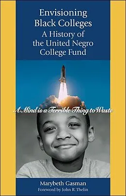E-Book (epub) Envisioning Black Colleges von Marybeth Gasman