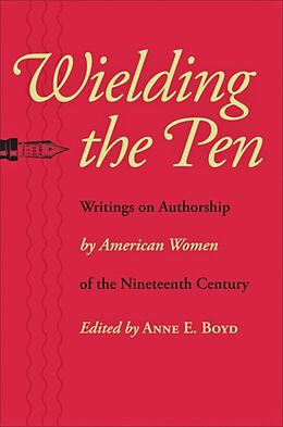 Couverture cartonnée Wielding the Pen de Anne E Boyd