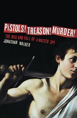 Kartonierter Einband Pistols! Treason! Murder! von Jonathan Walker