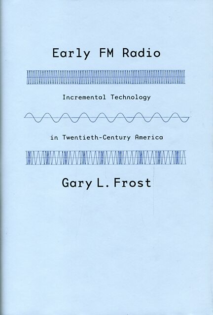 Early FM Radio: Incremental Technology in Twentieth-Century America
