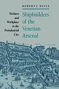 E-Book (epub) Shipbuilders of the Venetian Arsenal von Robert C. Davis