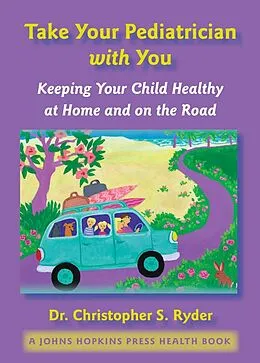 E-Book (epub) Take Your Pediatrician with You von Christopher S. Ryder